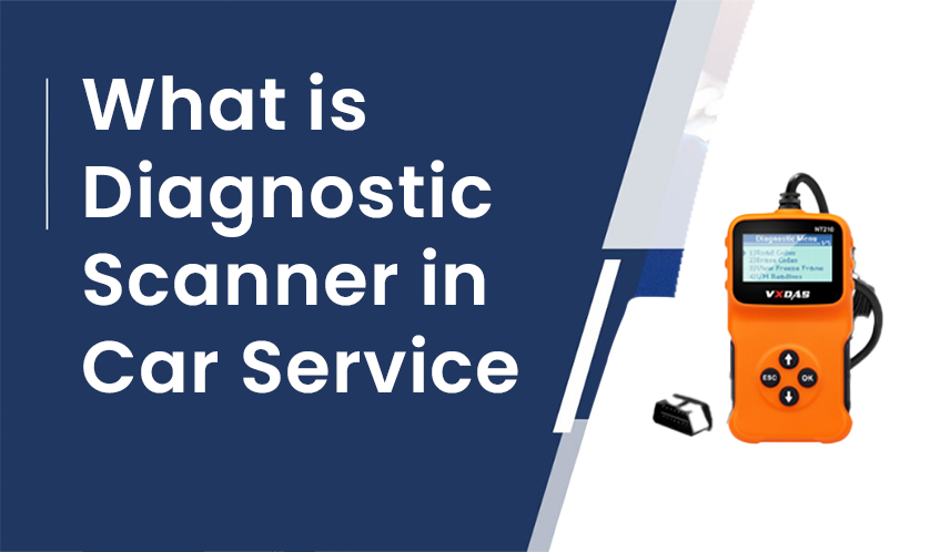 What is a Diagnostic Scanner in Car Service and How Does It Help ...